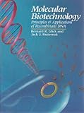 Molecular biotechnology : principles and applications of recombinant DNA