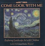 Come Look With Me: Exploring Landscape Art With Children (Come Look With Me Series)