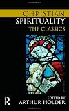 Christian Spirituality: The Classics