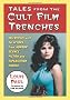 Tales from the Cult Film Trenches: Interviews With 36 Actors from Horror, Science Fiction And Exploitation Cinema