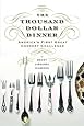 The Thousand Dollar Dinner: America's First Great Cookery Challenge
