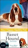 Basset Hound: Your Happy Healthy Pet