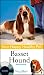 Basset Hound: Your Happy Healthy Pet Basset Hound: Your Happy Healthy Pet