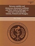Between stability and democracy dominant coalitions and their radical challengers in interwar Czechoslovakia, Estonia, Finland and Hungary.