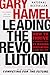 Leading the Revolution: How to Thrive in Turbulent Times by Making Innovation a Way of Life