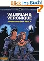 Valerian und Veronique Gesamtausgabe, Band 1: Sammelband