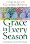 Grace in Every Season: Through the Year With Catherine Doherty