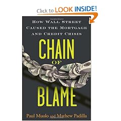 Chain of Blame: How Wall Street Caused the Mortgage and Credit Crisis