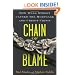 Chain of Blame: How Wall Street Caused the Mortgage and Credit Crisis