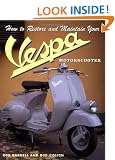 How to Restore and Modify Your Vespa Motorscooter