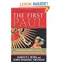The First Paul: Reclaiming the Radical Visionary Behind the Church's Conservative Icon