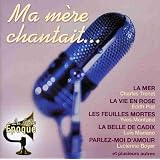 Ma Mere Chantait...by Various