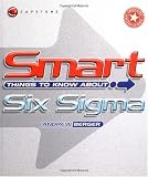 Smart Things to Know About Six Sigma