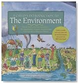 A Child's Introduction to the Environment: The Air, Earth, and Sea Around Us- Plus Experiments, Projects, and Activities YOU Can Do to Help Our Planet!