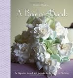A Bride's Book: An Organizer, Journal, and Keepsake for the Year of the Wedding