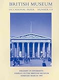 Delight in diversity : display at the British Museum : seminar, March 1995