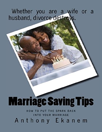 Marriage Saving Tips: How to Put the Spark Back Into Your Marriage