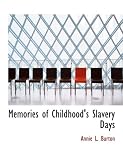 Memories of Childhood's Slavery Days