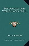 Produkt-Bild: Der Schulze Von Wolfenhagen (1921)