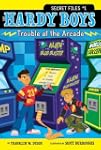 Trouble at the Arcade (Hardy Boys: Th...