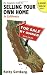 The Complete Guide to Selling Your Own Home in California w/CD (FSBO) by Kathy Gottberg