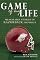 Game of My Life: 25 Stories of Arkansas Razorbacks Football
