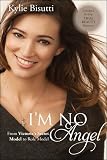 Im No Angel: From Victorias Secret Model to Role Model