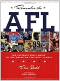 Remember the AFL: The Ultimate Fans Guide to the American Football League