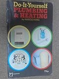 Do-it-yourself plumbing and heating