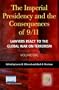 The Imperial Presidency and the Consequences of 9/11 [Two Volumes] [2 volumes]: Lawyers React to the Global War on Terrorism (Praeger Security International)
