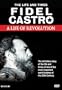 Fidel Castro: A Life of Revolution