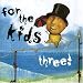 For the Kids III