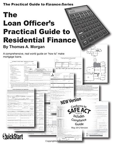 Loan Officer's Practical Guide to Residential Finance 2014: 2014 Edition