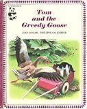 Tom and the greedy goose