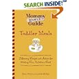 Toddler Meals: Lifesaving Recipes and Advice for Making Fun, Nutritious Food (Mommy Rescue Guide) by  Shana Priwer and Cynthia Phillips