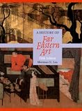 History of Far Eastern Art, A (Trade Version) (5th Edition)