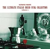 The Ultimate Italian Disco Funk Collection Vol 2