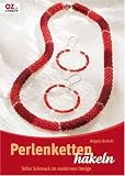 Bücher : Perlenketten Häkeln. Toller Schmuck im modernen Design