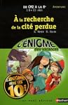A la recherche de la cit� perdue : Du...