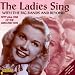 The Ladies Sing: With The Big Bands And Beyond [ORIGINAL RECORDINGS REMASTERED] 2CD SET