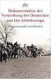 Die Vertreibung der deutschen Bev�lkerung aus den Gebieten �stlich der Oder- Nei�e. Sonderausgabe. Ein Dokumentation: 3 Bde - 
