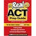 The Real ACT Prep Guide: The Only Official Prep Guide From The Makers Of The ACT