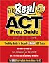 The Real ACT Prep Guide: The Only Official Prep Guide From The Makers Of The ACT (Real Act Prep Guide)