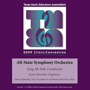2009 Texas Music Educators Association, All-State Symphony Orchestra by 2009 TMEA;All-State Symphony Orchestra, Francis Scott Key, Johann Sebastian Bach, Howard Hanson, and Jung-Ho Pak (Audio CD - 2009)