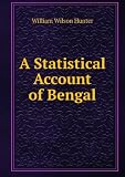 A Statistical Account of Bengal