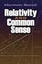 Relativity and Common Sense: A New Approach to Einstein