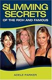 Slimming Secrets of the Rich and Famous