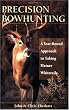 Precision Bowhunting: A Year-Round Approach To Taking Mature Whitetails