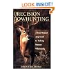 Precision Bowhunting: A Year-Round Approach To Taking Mature Whitetails