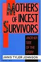 Mothers of Incest Survivors: Another Side of the Story